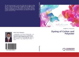 Dyeing of Cotton and Polyester di Aravin Prince Periyasamy edito da LAP Lambert Academic Publishing