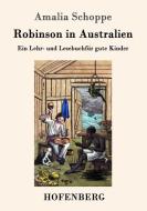 Robinson in Australien di Amalia Schoppe edito da Hofenberg