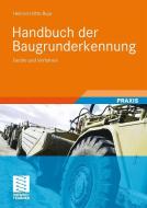 Handbuch der Baugrunderkennung di Heinrich-Otto Buja edito da Vieweg+Teubner Verlag