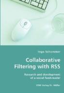 Collaborative Filtering With Rss - Research And Development Of A Social Feed-reader di Ingo Schommer edito da Vdm Verlag Dr. Mueller E.k.