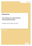 Anwendung der französischen Unternehmensanalyse di Wolfgang Friess edito da Diplom.de