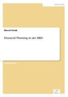 Financial Planning In Der Brd di Marcel Krede edito da Diplom.de