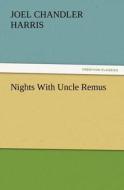 Nights With Uncle Remus di Joel Chandler Harris edito da TREDITION CLASSICS