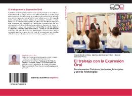 El trabajo con la Expresión Oral di Mayda Martínez Ríos, Marisleidis Rodríguez Sch, Ramón Quevedo Pérez edito da EAE