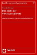 Das Recht der Vertrauensdienste di Alexander Roßnagel edito da Nomos Verlagsges.MBH + Co