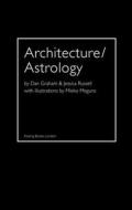Architecture / Astrology di Dan Graham, Jessica Russell edito da Verlag Der Buchhandlung Walther Konig