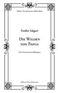 Die Wilden von Papua di Emilio Salgari edito da Edition Dornbrunnen-Verlag