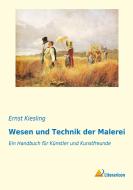 Wesen und Technik der Malerei di Ernst Kiesling edito da Literaricon Verlag UG