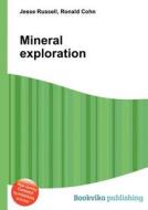 Mineral Exploration di Jesse Russell, Ronald Cohn edito da Book On Demand Ltd.