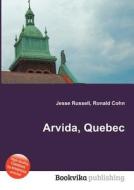 Arvida, Quebec edito da Book On Demand Ltd.