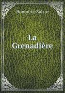 La Grenadiere di Honore De Balzac edito da Book On Demand Ltd.