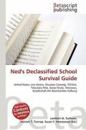 Ned's Declassified School Survival Guide edito da Betascript Publishing