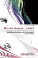 Manast R Mosque, Istanbul edito da Cred Press