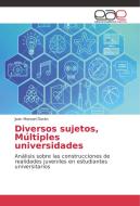 Diversos sujetos, Múltiples universidades di Juan Manuel Durán edito da EAE