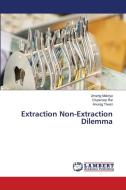 Extraction Non-Extraction Dilemma di Umang Malviya, Divyaroop Rai, Anurag Tiwari edito da LAP LAMBERT Academic Publishing