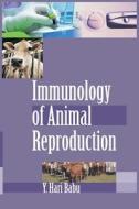 Immunology Of Animal Reproduction di Y. Hari Babu edito da NIPA