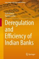 Deregulation and Efficiency of Indian Banks di Sunil Kumar, Rachita Gulati edito da Springer, India, Private Ltd