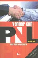 Vender Con Pnl: Una Ventaja Oculta di Duane Lakin edito da Editorial Sirio