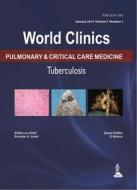 World Clinics: Pulmonary & Critical Care Medicine - Tuberculosis, Volume 3, No: 1 di Surinder K. Jindal edito da Jaypee Brothers Medical Publishers Pvt Ltd