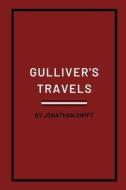 Gulliver's Travels By Jonathan Swift di Jonathan Swift edito da Independently Published