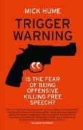 Trigger Warning di Mick Hume edito da HarperCollins Publishers