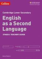 Lower Secondary English as a Second Language Teacher's Guide: Stage 8 di Anna Osborn edito da HarperCollins Publishers