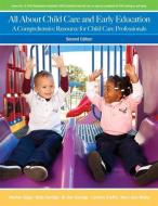 All About Child Care and Early Education di Marilyn Segal, Betty Bardige, M. Kori Bardige, Lorraine Breffni, Mary Jean Woika edito da Pearson Education (US)