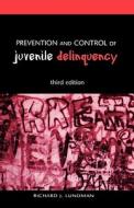Prevention and Control of Juvenile Delinquency di Richard J. Lundman edito da OXFORD UNIV PR
