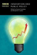 Innovation And Public Policy di Austan Goolsbee, Benjamin F. Jones edito da The University Of Chicago Press