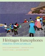 Héritages Francophones: Enquètes Interculturelles di Jean-Claude Redonnet, Ronald St Onge, Susan St Onge edito da YALE UNIV PR