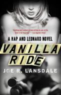 Vanilla Ride di Joe R. Lansdale edito da VINTAGE