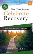 Your First Step to Celebrate Recovery Pack di John Baker edito da ZONDERVAN