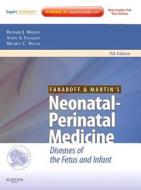 Fanaroff And Martin\'s Neonatal-perinatal Medicine di Richard J. Martin, Avroy A. Fanaroff, Michele C. Walsh edito da Elsevier - Health Sciences Division