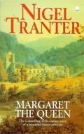 Margaret the Queen di Nigel Tranter edito da Hodder & Stoughton General Division