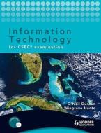 Information Technology For Csec Examination + Cd di Duncan O'Neil, Hunte Wingrove edito da Hodder Education