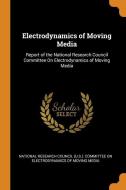 Electrodynamics Of Moving Media edito da Franklin Classics Trade Press