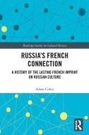 Russia's French Connection di Adam Coker edito da Taylor & Francis Ltd
