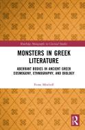 Monsters In Greek Literature di Fiona Mitchell edito da Taylor & Francis Ltd