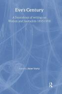 Eve's Century di Anne Varty edito da Routledge