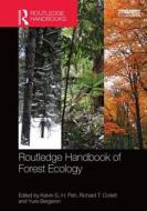 Routledge Handbook of Forest Ecology di Kelvin S.-H. Peh, Richard T. Corlett, Yves Bergeron edito da Taylor & Francis Ltd