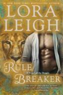 Rule Breaker di Lora Leigh edito da BERKLEY BOOKS