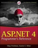 Asp.net 4 Programmer's Reference di #Friedman,  Shay Hillar,  Gaston C. Flatow,  Ido edito da John Wiley And Sons Ltd