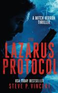 The Lazarus Protocol di Steve P. Vincent edito da Steve P Vincent