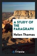A Study of the Paragraph di Helen Thomas edito da LIGHTNING SOURCE INC