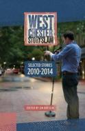 West Chester Story Slam: Selected Stories 2010 - 2014 di Jim Breslin edito da Oermead Press