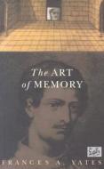 The Art of Memory di Frances Amelia Yates edito da Pimlico