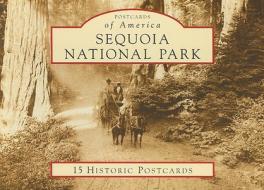 Sequoia National Park: 15 Historic Postcards di Ward Eldredge edito da Arcadia Publishing (SC)