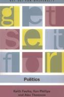 Get Set for Politics di Keith Faulks, Alex Thomson, Ken Phillips edito da PAPERBACKSHOP UK IMPORT