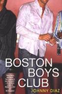 Boston Boys Club di Johnny Diaz edito da Kensington Publishing