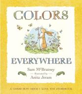 Colors Everywhere di Sam McBratney edito da Candlewick Press (MA)